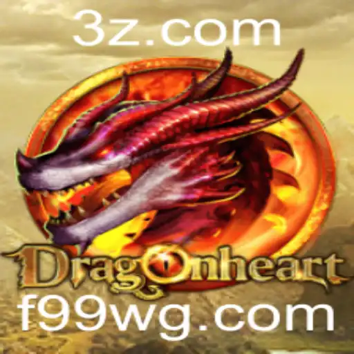 DragonHeart: A Fascinante Jornada do Novo Jogo e as Novas Oportunidades no Mercado de Apostas f99 bet